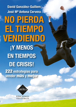 NO PIERDA EL TIEMPO VENDIENDO IY MENOS EN TIEMPOS