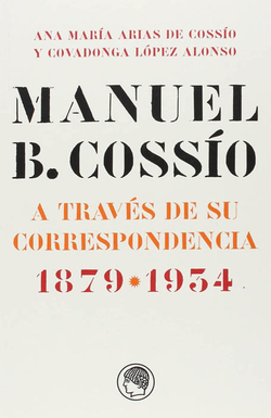MANUEL B.COSSIO A TRAVES CORRESPONDENCIA