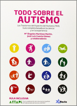 Todo sobre el autismo. Los Trastornos del Espectro del Autismo (TEA)