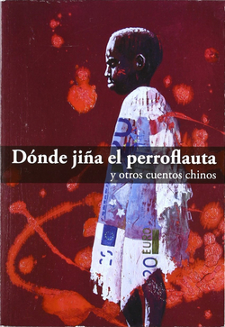 Donde jiña el perroflauta y otros cuentos chinos