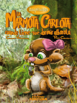 La marmota carlota cuando tiene que dormir alborota