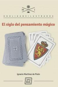 EL SIGLO DEL PENSAMIENTO MáGICO
