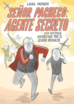 Señor Pacheco: Agente secreto