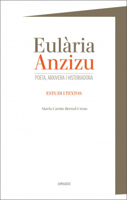 EULÀRIA ANZIZU. POETA, ARXIVERA I HISTORIADORA