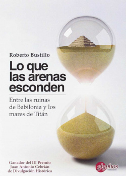 Lo que las arenas esconden: Entre las ruinas de Babilonia y los mares de Titán