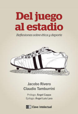 Del juego al estadio. Reflexiones sobre ética y deporte