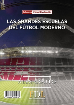 Las grandes escuelas fútbol moderno