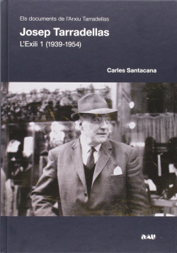 Josep Tarradellas. L'exili 1 (1939-1954)
