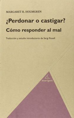 ¿Perdonar o castigar Como responder al mal