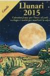 Llunari 2015: calendari lunar per l'hort i el jardi
