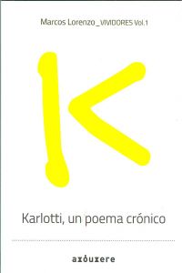 Vividores Vol.I: Karlotti, un poema crónico