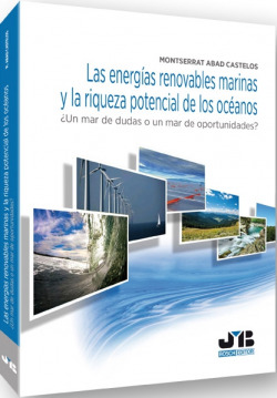 LAS ENERGÍAS RENOVABLES MARINAS Y LA RIQUEZA POTENCIAL DE LOS OCÈANOS