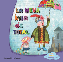 La meva àvia és total