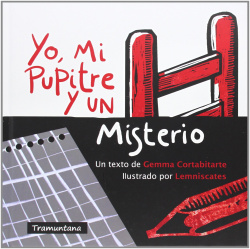 Yo, mi pupitre y un misterio