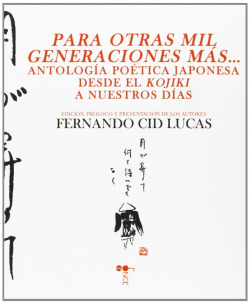 PARA OTRAS MIL GENERACIONES MAS... ANTOL.POETICA JAPONESA