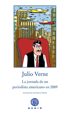 Jornada de un periodista amerocano en 2889