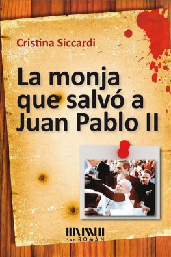 La monja que salvo a Juan Pablo II