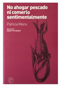 No ahogar pescado ni comerlo sentimentalmente