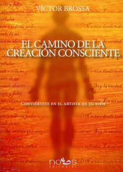 El camino de la creación consciente