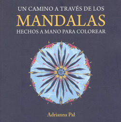 UN CAMINO A TRAVÈS DE LOS MANDALAS HECHOS A MANO PARA COLOREAR