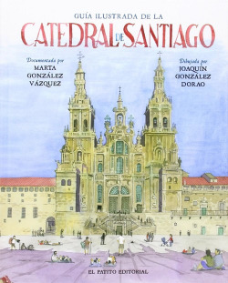 Guía ilustrada de la Catedral de Santiago