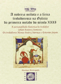 A nobreza miñota e a lírica trobadoresca na Galiza da primeira metade do século XIII