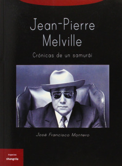 JEAN PIERRE MELVILLE: CRONICAS SAMURAI