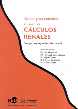 Calculos Renales. Manual Para Entender Y Tratar Los Cálculos Renales