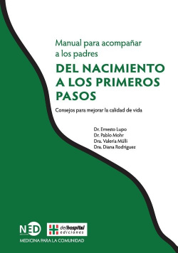 Del Nacimiento A Los Primeros Pasos. Manual Para Acompañar A Los Padres