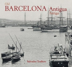 BARCELONA ANTIGUA (ANTIGA-OLD)