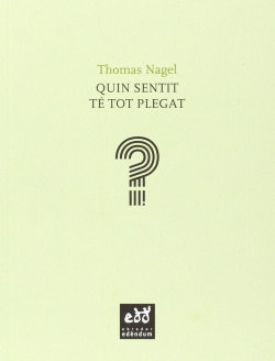 Quin sentit té tot plegat?