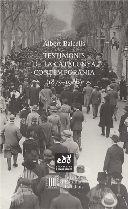 TESTIMONIS DE LA CATALUNYA CONTEMPORÀNIA (1875-1986)