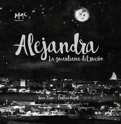 ALEJANDRA.LA GUARDIANA DEL SUEÑO