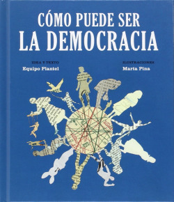 CÓMO PUEDE SER LA DEMOCRACIA