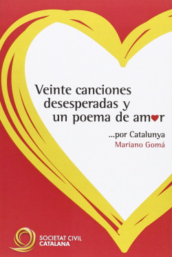 20 CANCIONES DESESPERADAS Y UN POEMA DE AMOR