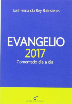 EVANGELIO 2017 COMENTADO DÍA A DÍA