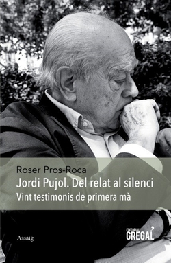 Jordi Pujol. Del relat al silenci