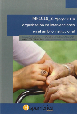 MF1016_2: APOYO EN LA ORG.DE INTERV.DE AMBITO INSTITUCIONAL