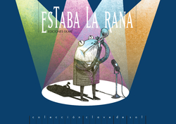 Estaba la rana