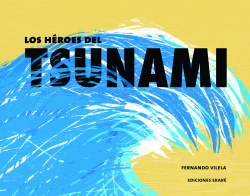 LOS HÈROES DEL TSUNAMI