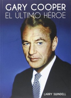 GARY COOPER EL ÚLTIMO HÉROE *