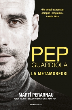 Pep guardiola: la metamorfosi