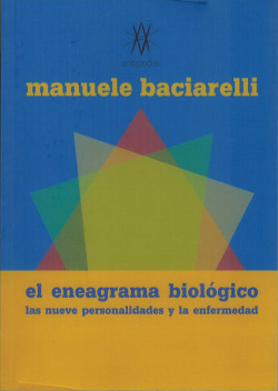 EL ENEAGRAMA BIOLÓGICO: LAS NUEVE PERSONALIDADES Y LA ENFERMEDAD