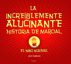La increiblemente alucinante historia de Marcial