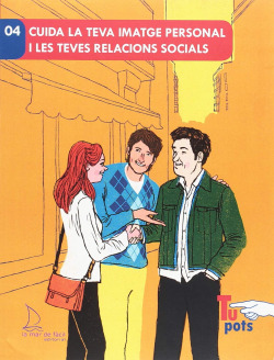 CUIDA LA TEVA IMATGE PERSONAL I LES TEVES RELACIONS SOCIALS