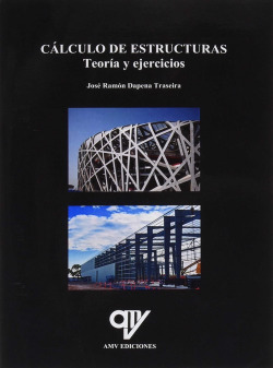 CÁLCULO DE ESTRUCTURAS, TEORÍA Y EJERCICIOS