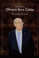 homenaxe a olimpio arca caldas