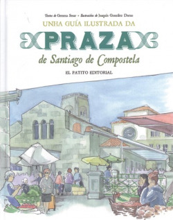 Unha guía ilustrada da praza de Santiago de Compostela