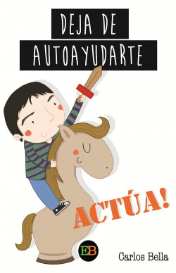 DEJA DE AUTOAYUDARTE Y ACTUA