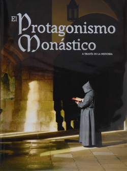 EL PROTAGONISMO MONÁSTICO A TRAVÈS DE LA HISTORIA I
